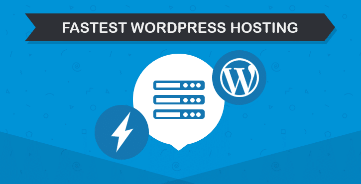 Fastest WordPress Hosting – Beginner’s Guide to Finding One in&nbsp;2018