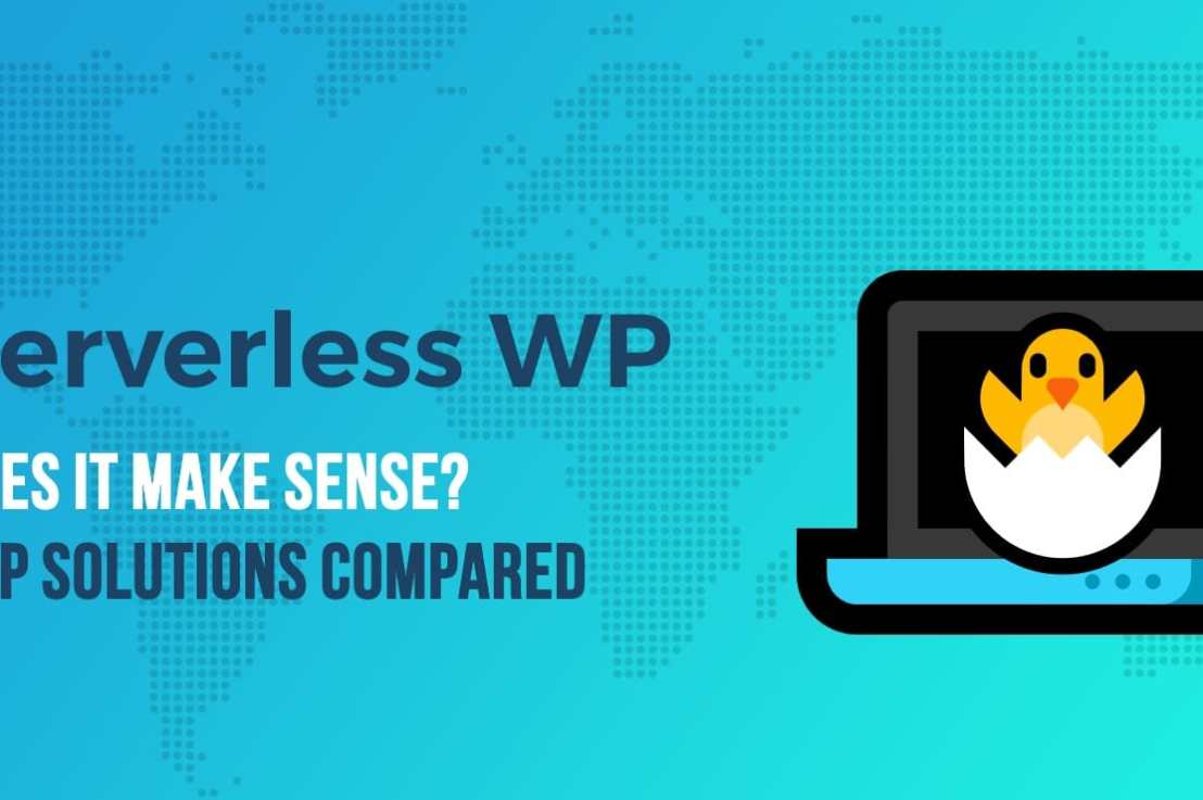 Does Serverless WordPress Make Sense? Shifter vs&nbsp;HardyPress